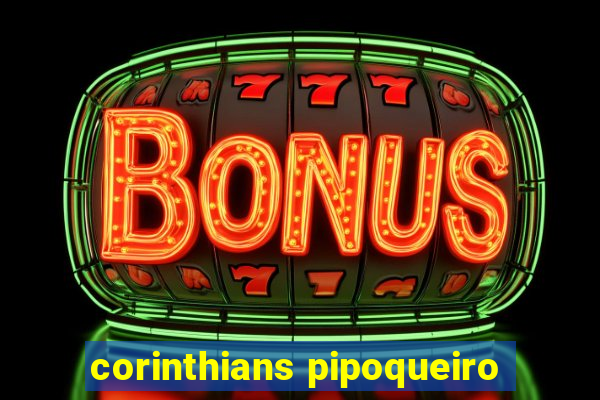 corinthians pipoqueiro